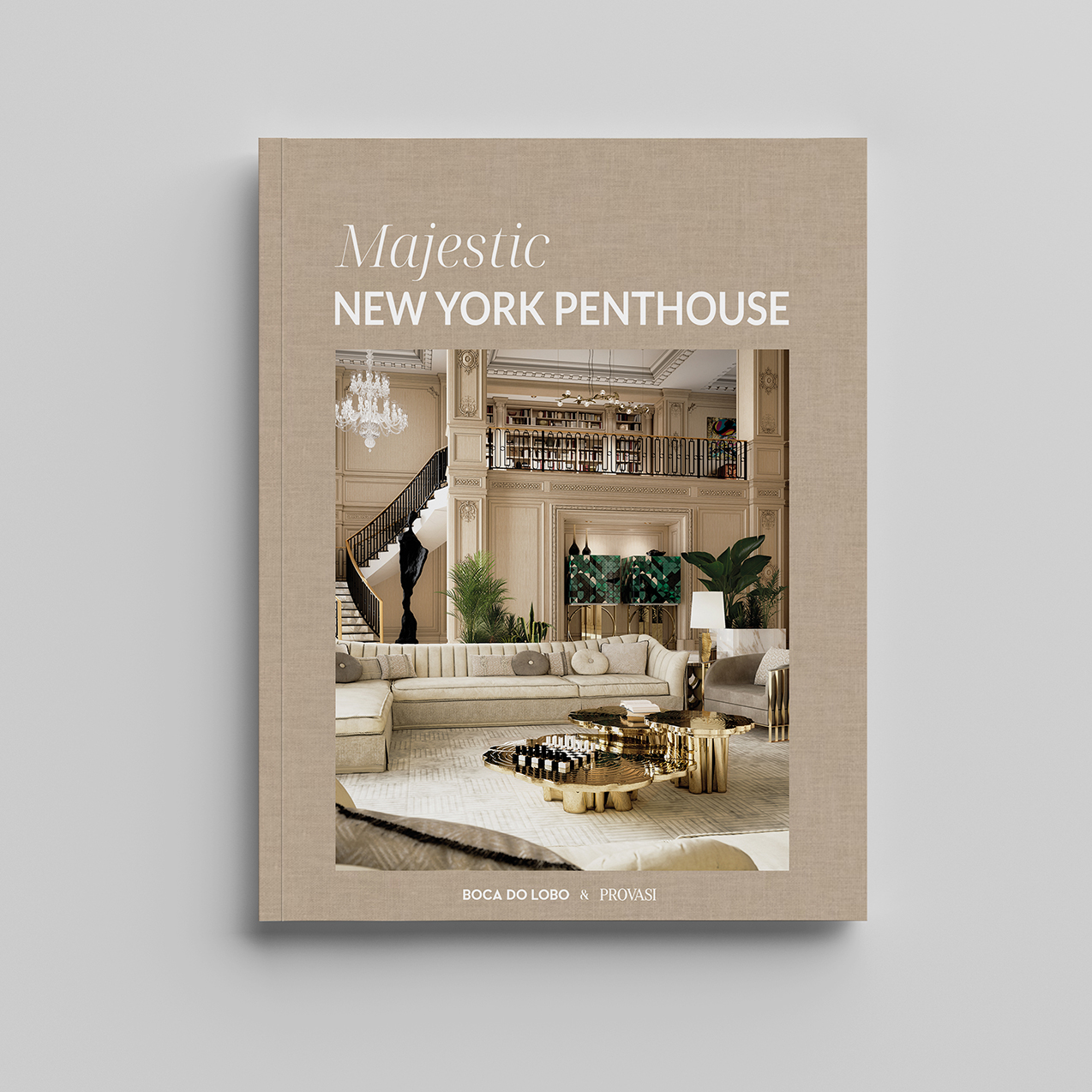 Download Majestic New York Penthouse - Provasi and Boca do Lobo Catalogues and Ebooks